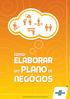 Como. elaborar COMO ELABORAR UM PLANO DE NEGÓCIOS. plano um de. negócios. Especialistas em pequenos negócios