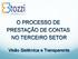 O PROCESSO DE PRESTAÇÃO DE CONTAS NO TERCEIRO SETOR. Visão Sistêmica e Transparente