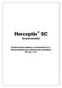 Herceptin SC. (trastuzumabe) Produtos Roche Químicos e Farmacêuticos S.A. Solução injetável para administração subcutânea 600 mg / 5 ml