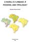 O RURAL E O URBANO: É POSSÍVEL UMA TIPOLOGIA? Eduardo Paulon Girardi