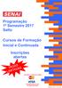 Programação 1º Semestre 2017 Salto. Cursos de Formação Inicial e Continuada. Inscrições abertas VAGAS LIMITADAS. Aceitamos cartões de crédito