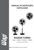 MANUAL DE INSTRUÇÕES VENTILADOR RAJADA TURBO 3 EM 1 MESA COLUNA PAREDE. Exclusivo para uso doméstico. Leia as instruções antes de usar o produto.