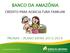 BANCO DA AMAZÔNIA CRÉDITO PARA AGRICULTURA FAMILIAR PRONAF - PLANO SAFRA 2013/2014