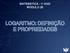 MATEMÁTICA - 1 o ANO MÓDULO 25 LOGARITMO: DEFINIÇÃO E PROPRIEDADES