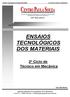 Ensaios Tecnológicos dos Materiais (ETM) 2º Ciclo de Técnico em Mecânica Prof. Felipe Manoel