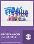 PROGRAMAÇÃO JULHO 2016 DESTAQUES DA PROGRAMAÇÃO DA GLOBO