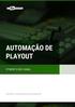 AUTOMAÇÃO DE PLAYOUT OTIMIZE O SEU CANAL. wtvision.com/automacao-playout