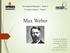 Max Weber. Sociologia da Educação I Turma A Os autores clássicos Grupo 3