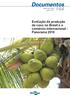 ISSN Junho, Evolução da produção de coco no Brasil e o comércio internacional Panorama 2010