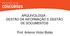 ARQUIVOLOGIA - GESTÃO DA INFORMAÇÃO E GESTÃO DE DOCUMENTOS. Prof. Antonio Victor Botão