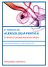 ALERGOLOGIA PRÁTICA PROGRAMA CIENTÍFICO. As dúvidas em patologia respiratória e alérgica. 6 as JORNADAS DE