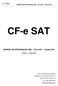 CF-e SAT. PADRÃO DE INTEGRAÇÃO XML - CF-e SAT - Versão Versão 1.0 Maio/2016