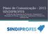 Plano de Comunicação SINDIPROFES Sindicato das Empresas de Promoção, Organização e Montagem de Feiras, Congressos, Seminários e Eventos do