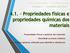 4.1. Propriedades físicas e propriedades químicas dos materiais