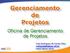 Gerenciamento. de Projetos