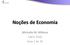 Noções de Economia. Michelle M. Miltons CACD 2016 Aula 1 de 24