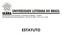 ASSOCIAÇÃO EDUCACIONAL LUTERANA DO BRASIL AELBRA. Reconhecida pela Portaria Ministerial n.º 681 de 07/12/89 D.O.U. de 11/12/89 ESTATUTO