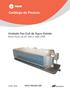 Catálogo de Produto. Unidade Fan Coil de Água Gelada Nível Fluxo de Ar: 200 a 1400 CFM HFCF-PRC001-EM. Junho, 2016