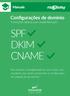 SPF DKIM CNAME. Configurações de domínio. Manuais. Instruções básicas para implementação