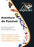 Aventura do Possível. Passado, Presente e Futuro de um movimento que há 20 anos acredita em Inovação e Empreendedorismo no Brasil