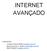 INTERNET AVANÇADO. Instrutores: