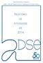 MINISTÉRIO DAS FINANÇAS. Direção - Geral de Proteção Social aos Trabalhadores em Funções Públicas RELATÓRIO ATIVIDADES