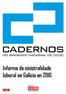 Cadernos do Sindicato Nacional de CC OO de Galicia Informe de sinistralidade laboral en Galicia en 2016 Abril de 2017