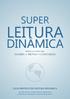 SUPER LEITURA DINÂMICA TENHA SUCESSO EM: EXAMES PROVAS CONCURSOS GUIA PRÁTICO DE LEITURA DINÂMICA