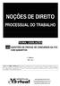 NOÇÕES DE DIREITO PROCESSUAL DO TRABALHO TEORIA, LEGISLAÇÕES. 1ª Edição DEZ 2016