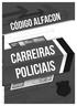 Policiais. Carreiras. Código Alfacon. Policia. Código Penal. Código de. Trânsito Brasileiro. Código de Processo Penal. Constituição federal