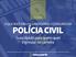 e-book O QUE VOCÊ PRECISA SABER SOBRE O CONCURSO DA POLÍCIA CIVIL Guia rápido para quem quer ingressar na carreira