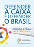 COMITÊ NACIONAL EM DEFESA DA CAIXA.