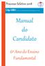 Processo Seletivo CAp-UERJ Instituto de Aplicação Fernando Rodrigues da Silveira. Manual do Candidato. 6º Ano do Ensino Fundamental