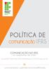 POLÍTICA DE COMUNICAÇÃO DO IFRS 1ª edição consolidada