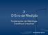 3 O Erro de Medição. Fundamentos da Metrologia Científica e Industrial.