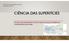CIÊNCIA DAS SUPERFÍCIES