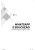 WHATSAPP E EDUCAÇÃO Entre mensagens, imagens e sons. WhatsApp.indb 1 04/12/17 18:40