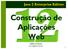 Java 2 Enterprise Edition Construção de Aplicações Web