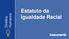 Estatuto da Igualdade Racial