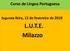 Curso de Língua Portuguesa. Segunda-feira, 12 de fevereiro de L.U.T.E. Milazzo