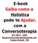 E-book Saiba como a Holística pode te Ajudar, com a Conversoterapia. (67) Campo Grande - MS