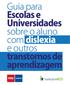 Guia para Escolas e Universidades sobre o aluno com dislexia e outros transtornos de aprendizagem