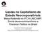 Castas no Capitalismo de Estado Neocorporativista Mesa-Redonda no IFCH-UNICAMP: Social-desenvolvimentismo e Processo Político no Brasil