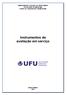UNIVERSIDADE FEDERAL DE UBERLÂNDIA FACULDADE DE MEDICINA CURSO DE GRADUAÇÃO EM MEDICINA. Instrumentos de avaliação em serviço