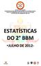 ESTATÍSTICAS DO 2 BBM -JULHO DE 2012-