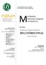 RELATÓRIO FINAL. ESTRADOS Mestrado Integrado em Medicina. 6º Ano. Universidade Nova de Lisboa Faculdade de Ciências Médicas
