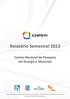 Relatório Semestral 2013 Centro Nacional de Pesquisa em Energia e Materiais