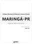 Prefeitura Municipal de Maringá do Estado do Paraná MARINGÁ-PR. Agente Administrativo. Edital Nº 009/2018-SERH