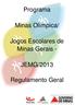 Programa. Minas Olímpica/ Jogos Escolares de Minas Gerais - JEMG/2013. Regulamento Geral