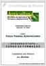 FISCAL FEDERAL AGROPECUÁRIO CURSO DE FORMAÇÃO SEGUNDA ETAPA CADERNO DE PROVA. CONCURSO PÚBLICO (Aplicação: 19/1/2002) CARGO: ÁREA: ANIMAL